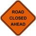 Road Closed Ahead 36"
